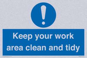 Keep your work area clean and tidy